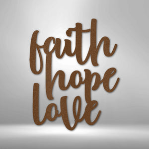 Faith Hope Love Script metal sign